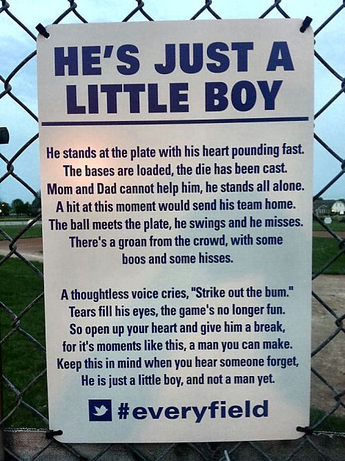 He's Just a Little Boy - Sign found on a youth baseball field. I hope they leave it up.