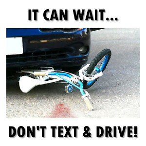 It Can Wait... Don't Text & Drive!
